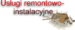 Usługi remontowo-instalacyjne Kraków tel. 505-295-825